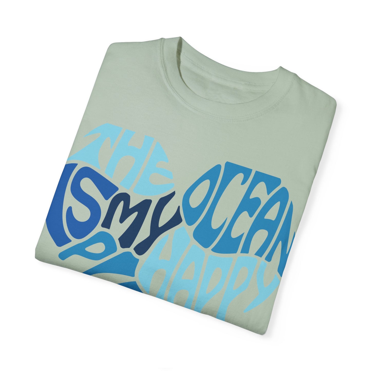 Ocean Is My Happy Place Garment-Dyed T-Shirt Comfort Colors