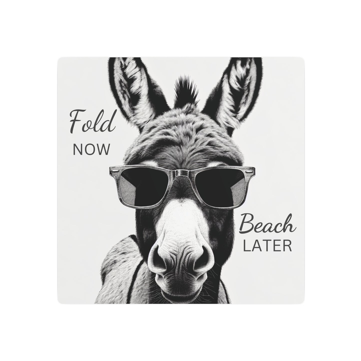 Laundry Room Beach Donkey Sign Fold Now, Beach Later Funny Metal Sign