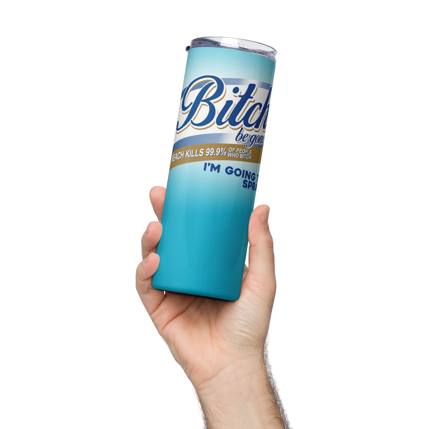 Funny Tumbler For Beach Moms Bitch Be Gone Skinny Travel Cup For Her