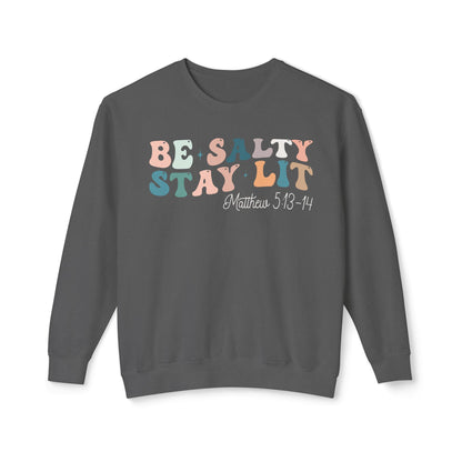 Christian Comfort Colors Sweatshirt Be Salty Stay Lit Matthew 5:13-14