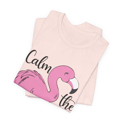 Flamingo T-Shirt Calm The Flock Down Small thru Plus Sizes