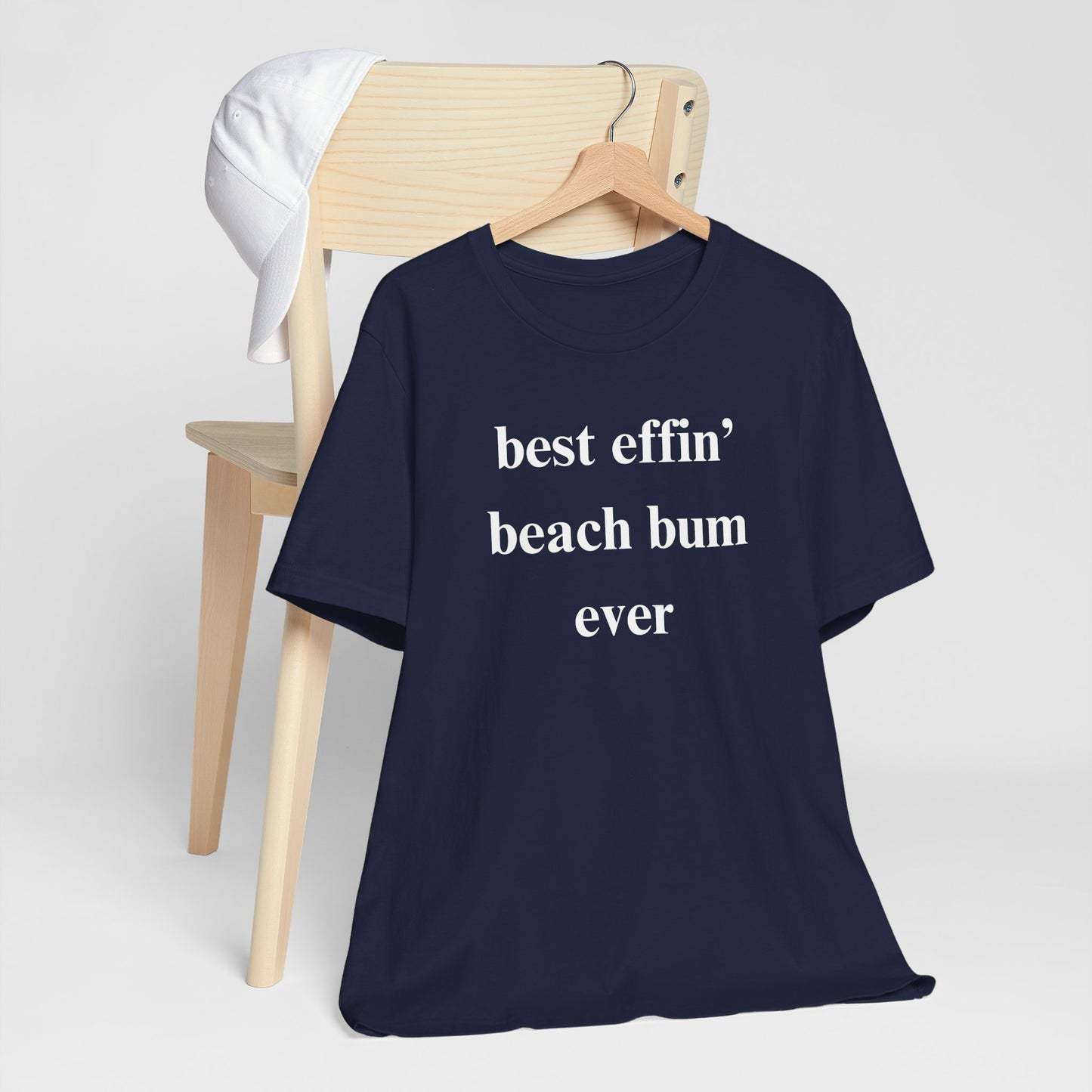 Beach Tee: Best Effin Beach Bum Ever TShirt