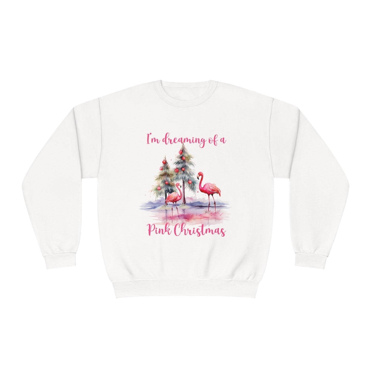 I'm Dreaming Of A Pink Christmas Sweatshirt With Flamingos For Women