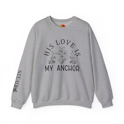 Christian Inspirational Unisex Crewneck Sweatshirt "His Love Is My Anchor" Cozy Faith-Based Apparel