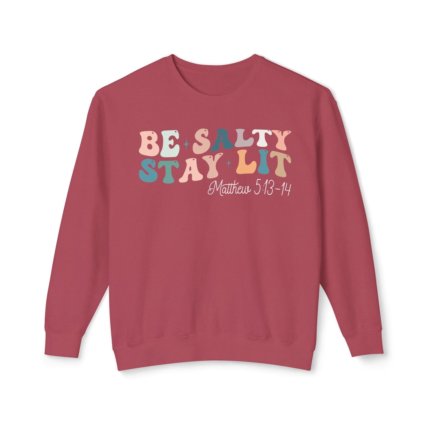 Christian Comfort Colors Sweatshirt Be Salty Stay Lit Matthew 5:13-14