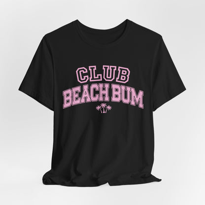 Club Beach Bum TShirt Beach Ocean Lovers