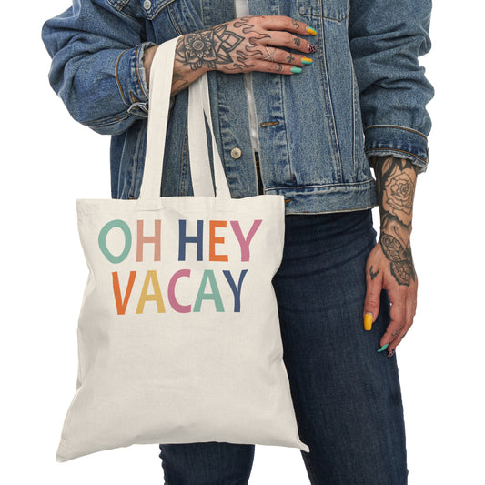 Oh Hey Vacay Tote Beach Bag