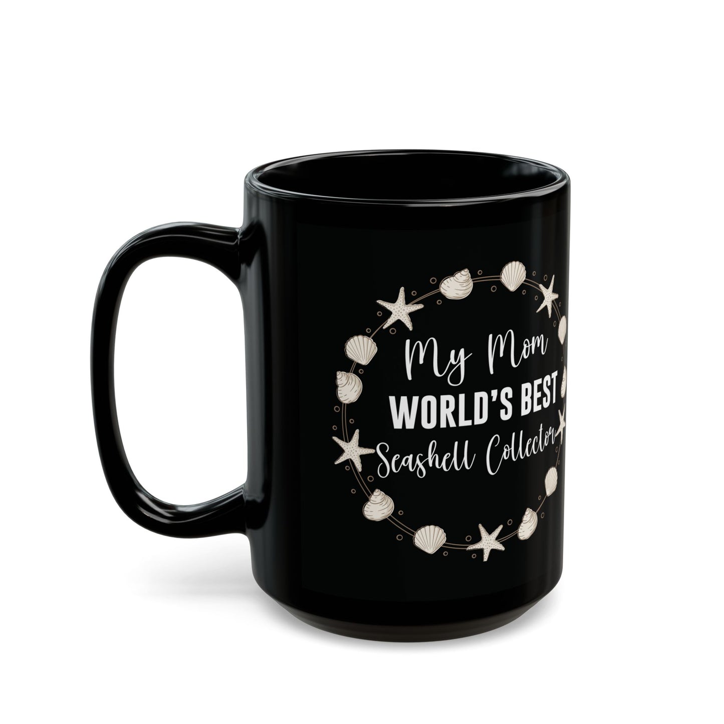 Funny Mom Gifts Black Coffee Mug Birthday My Mom The Worlds Best Seashell Collector Funny Job Present for Beach Lovers