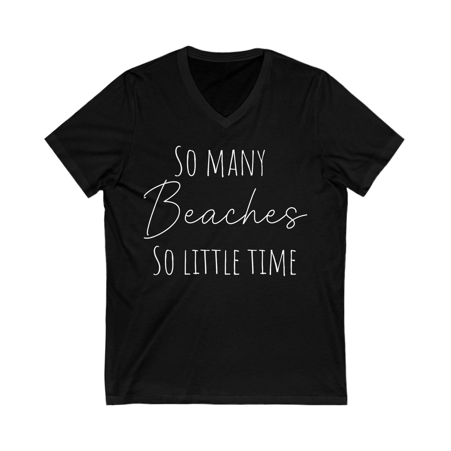 So Many Beaches So Little Time TShirt For Beach Lovers Short Sleeve V-Neck Tee