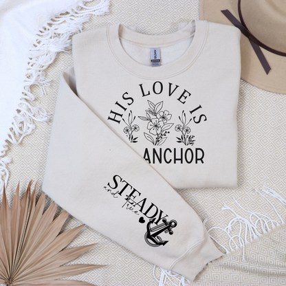 Christian Inspirational Unisex Crewneck Sweatshirt "His Love Is My Anchor" Cozy Faith-Based Apparel