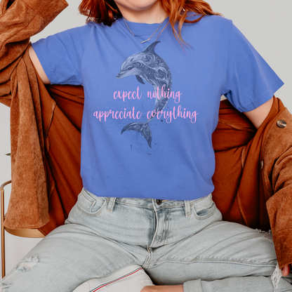 Dolphin Illustration T-Shirt Expect Nothing Appreciate Everything