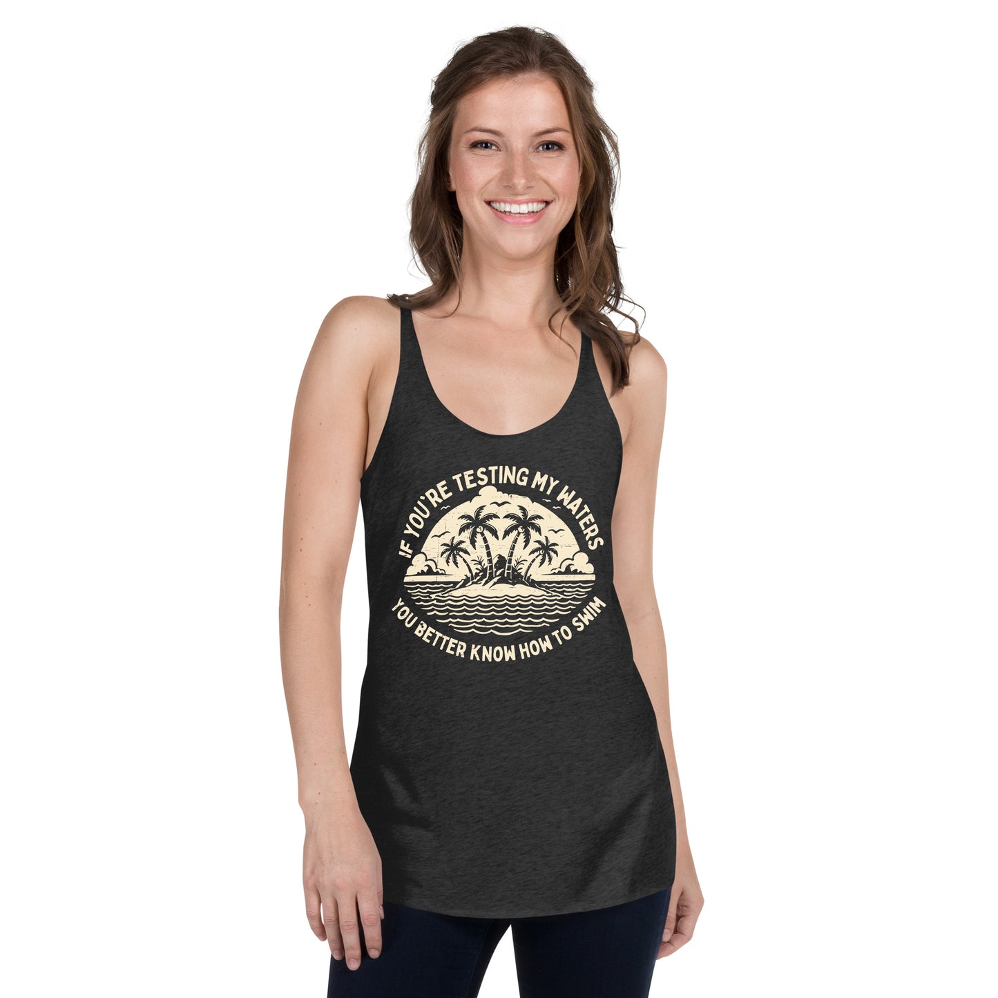 Sarcastic Yoga Tank If You're Testing My Waters You'd Better Know How To Swim Women's Racerback Tank